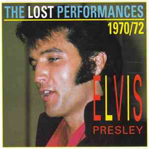 Elvis Presley - Elvis-The Lost Performances 1970/72 album