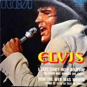 Elvis Presley - I Just Can't Help Believin' / How The Web Was Woven album