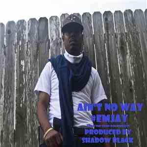Em Jay - Ain't No Way album