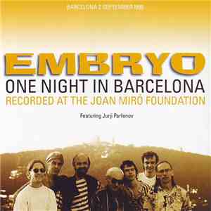 Embryo  Featuring Jurji Parfenov - One Night In Barcelona (Recorded At The Joan Miró Foundation) album