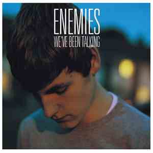 Enemies  - We’ve Been Talking album