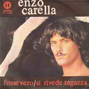 Enzo Carella - Fosse Vero / Si Rivede Ragazza album