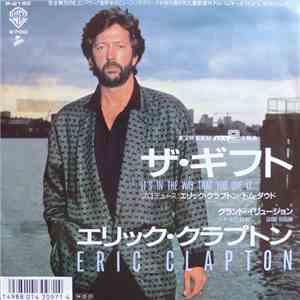 エリック・クラプトン = Eric Clapton - ザ・ギフト = It's In The Way That You Use It album