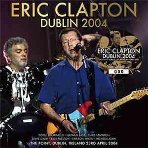 Eric Clapton - Dublin 2004 album