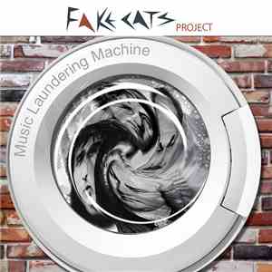 Fake Cats Project - Music Laundering Machine album