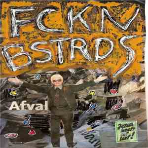 FCKNBSTRDS - Afval album