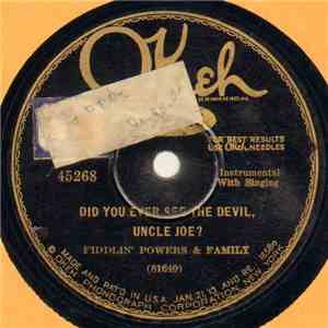 Fiddlin' Powers & Family - Did You Ever See The Devil, Uncle Joe? / Old Molly Hair album