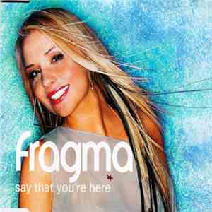 Fragma - Say That You're Here album
