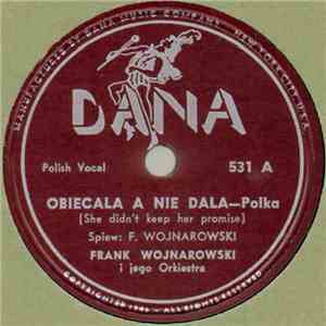 Frank Wojnarowski I Jego Orkiestra / Frank Wojnarowski And His Orchestra - Obiecala A Nie Dala / Piano Polka album