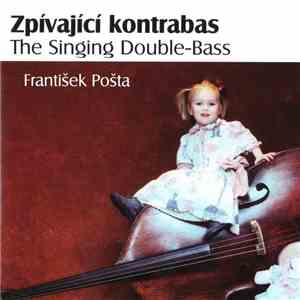 František Pošta - Zpívající Kontrabas / The Singing Double-Bass album