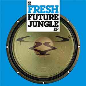 Fresh - Future Jungle EP album