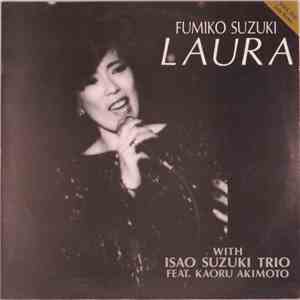 Fumiko Suzuki With Isao Suzuki Trio Feat. Kaoru Akimoto  - Laura album
