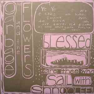 Garbage & The Flowers - Blessed Are Thee Who Sail With Shnoolee album