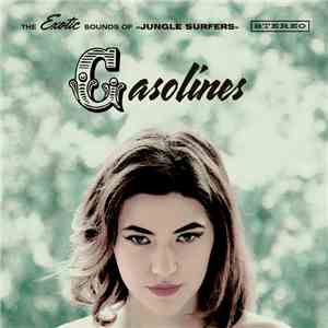 Gasolines - The Exotic Sounds Of "Jungle Surfers" album