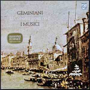Geminiani, I Musici - 12 Concerti Grossi Op. 5 album