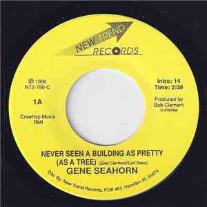 Gene Seahorn - Never Seen A Building As Pretty (As A Tree) album