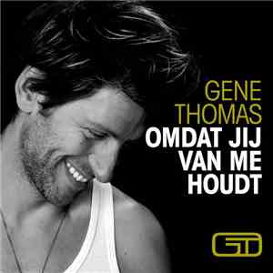 Gene Thomas  - Omdat Jij Van Me Houdt album