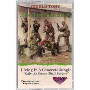 Gigolo Tony & The Ghetto Soldiers - Living In A Concrete Jungle album