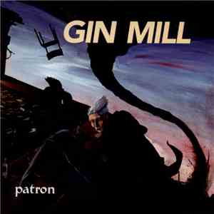 Gin Mill - Patron album