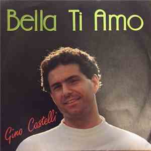 Gino Castelli - Bella Ti Amo album