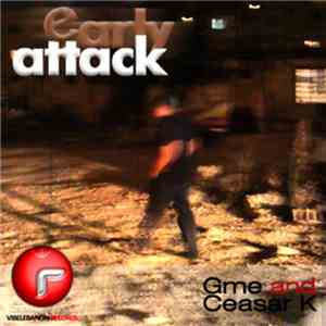 Gme And Ceasar K - Early Attack album