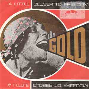 Gold  - A Little Closer To Freedom album