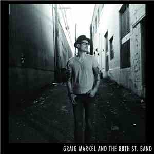 Graig Markel & The 88th St. Band - Graig Markel And The 88th St. Band album