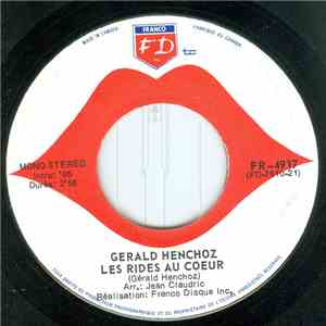Gérald Henchoz - Les Rides Au Coeur / J'ai Garde Pour Toi album