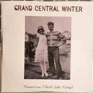 Grand Central Winter - Tomorrow (Just Like Today) album