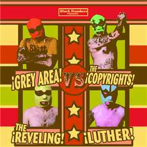 Grey Area / The Reveling / The Copyrights / Luther  - Grey Area, The Reveling Vs The Copyrights, Luther album