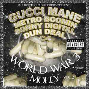 Gucci Mane, Metro Boomin, Sonny Digital, Dun Deal, C4  - World War 3 Vol. 2: Molly album