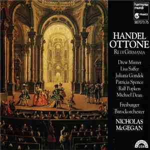 Handel / Drew Minter, Lisa Saffer, Juliana Gondek, Patricia Spence, Ralf Popken, Michael Dean , Freiburger Barockorchester, Nicholas McGegan - Ottone - Re Di Germania album