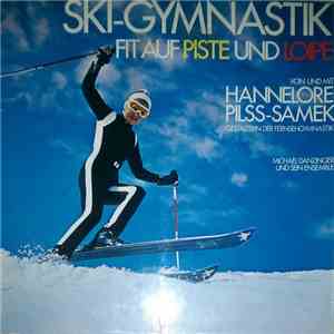 Hannelore Pilss-Samek - Michael Danzinger Und Sein Ensemble - Ski-Gymnastik - Fit Auf Piste Und Loipe album