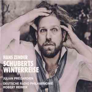 Hans Zender, Julian Prégardien, Deutsche Radio Philharmonie, Robert Reimer  - Schuberts Winterreise album