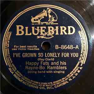 Happy Fats And His Rayne-Bo Ramblers - I've Grown So Lonely For You / A Little High Chair album