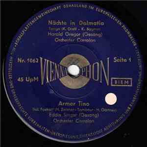 Harald Gregor / Eddie Singer / Gert Morell / Claude Réhaut  - Nächte In Dalmatia / Armer Tino / Ein Lied Aus Weiter Ferne / Das Ist Giuliano album