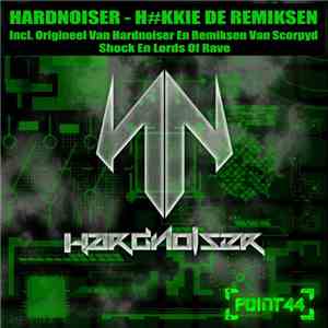Hardnoiser - H#kkie De Remiksen album