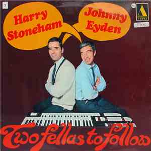 Harry Stoneham & Johnny Eyden - Two Fellas To Follow album