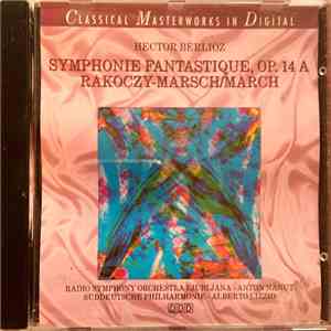 Hector Berlioz - Symphonie Fantastique Op. 14 A / Rakoczy-Marsch album