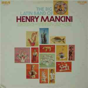 Henry Mancini - The Big Latin Band Of Henry Mancini album