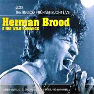 Herman Brood & His Wild Romance - The Brood / Bühnensucht-Live album