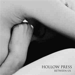 Hollow Press - Between Us album