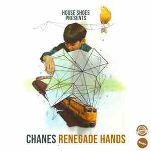 House Shoes Presents Chanes - Renegade Hands album