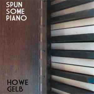Howe Gelb - Spun Some Piano album