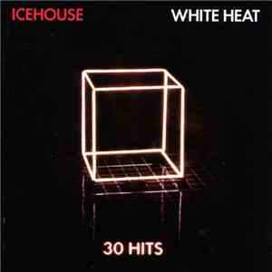 Icehouse - White Heat: 30 Hits album