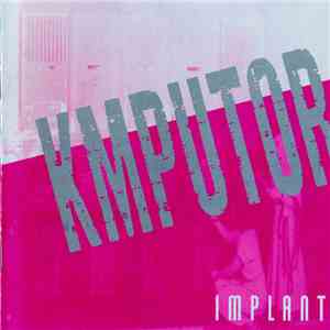 Implant - Kmputor album