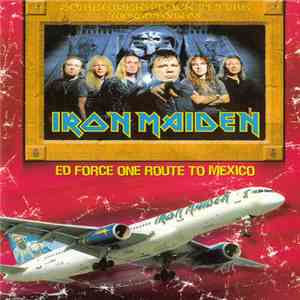 Iron Maiden - Ed Force One Route To Mexico album