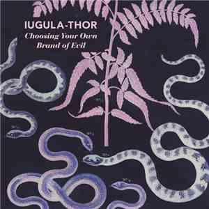 Iugula-Thor - Choosing Your Own Brand Of Evil album