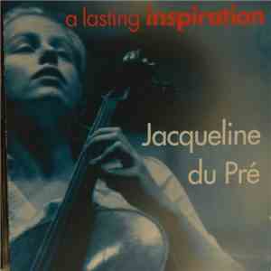 Jacqueline Du Pré - A Lasting Inspiration album