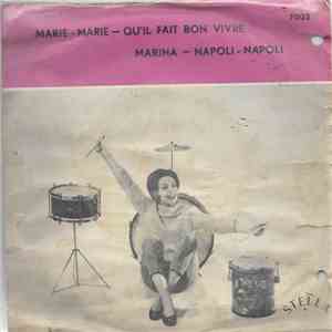 Jacques Delrive Et Son Orchestre, Nico Gomez Et Son Orchestre, Piero Bacelli - Marie-Marie / Qu'il Fait Bon Vivre / Marina / Napoli-Napoli album